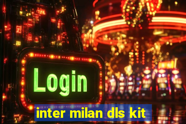 inter milan dls kit